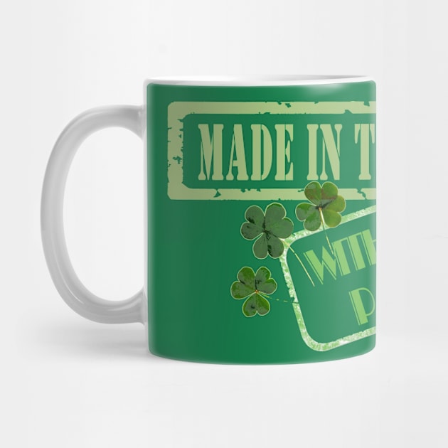 Made in the USA with Irish Parts by hispanicworld